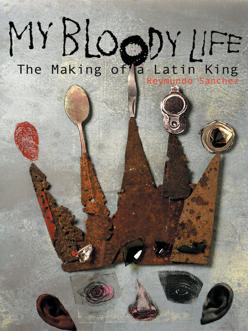 Title details for My Bloody Life by Reymundo Sanchez - Wait list